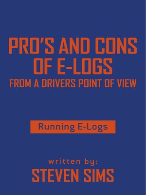 cover image of Pro's and Cons of E-Logs From a Drivers Point of View: Running E-Logs
